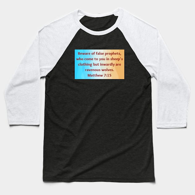 Bible Verse Matthew 7:15 Baseball T-Shirt by Prayingwarrior